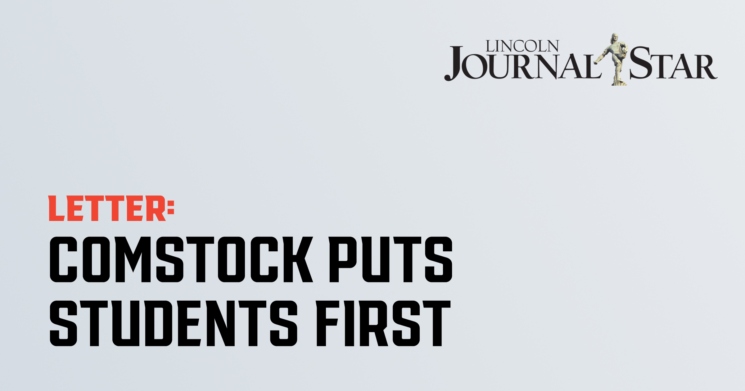 Lincoln Journal Star letter graphic: Comstock puts students first
